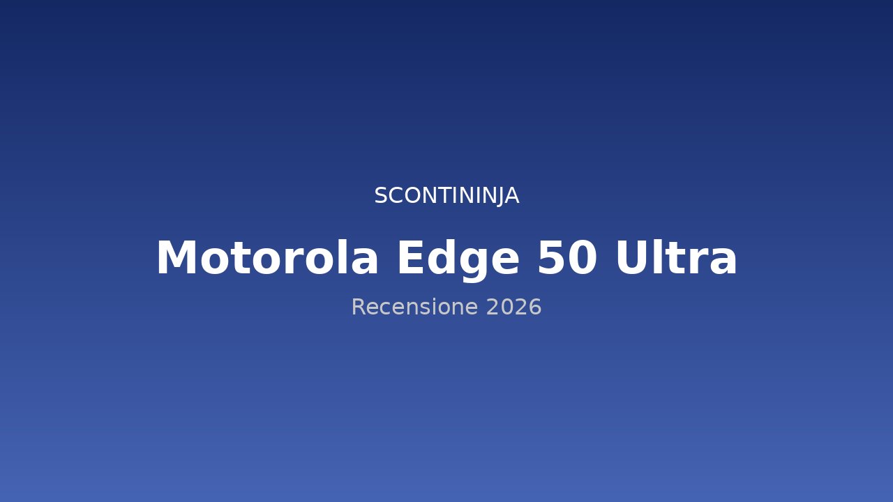 Copertina Recensione Motorola Edge 50 Ultra (2026): potenza e stile con fotocamera 200MP