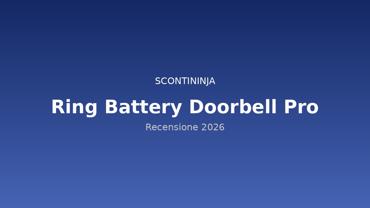 Copertina Recensione Ring Battery Doorbell Pro (2026): sicurezza senza fili, senza compromessi