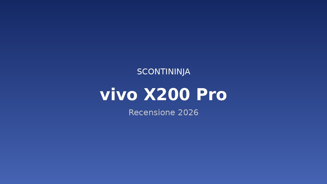 Copertina Recensione vivo X200 Pro (2026): la fotocamera Zeiss da 1 pollice che sfida i flagship